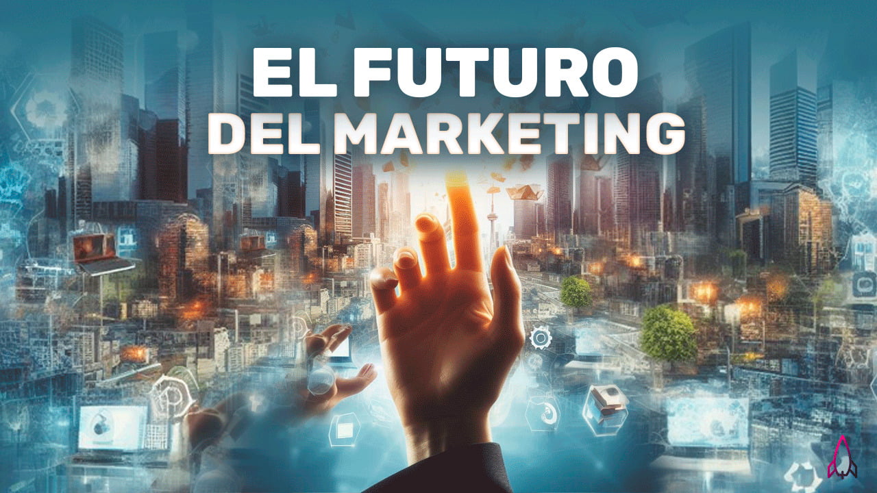 El futuro del marketing digital